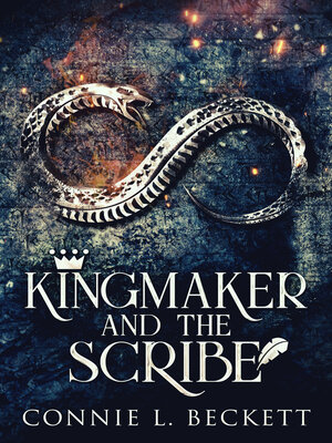 cover image of Kingmaker and the Scribe